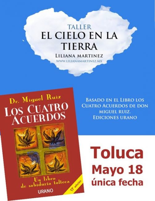EL CIELO EN LA TIERRA» basado en el libro «Los 4 Acuerdos» - Toluca Cultural