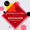 Historia Cultural de la Educación: Coloquio