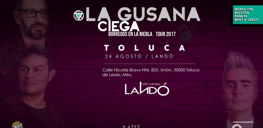 La gusana Ciega regresa a Toluca