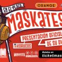 Maskatesta en el Plaza Condesa