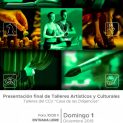 Presentación final de Talleres Artísticos y Culturales