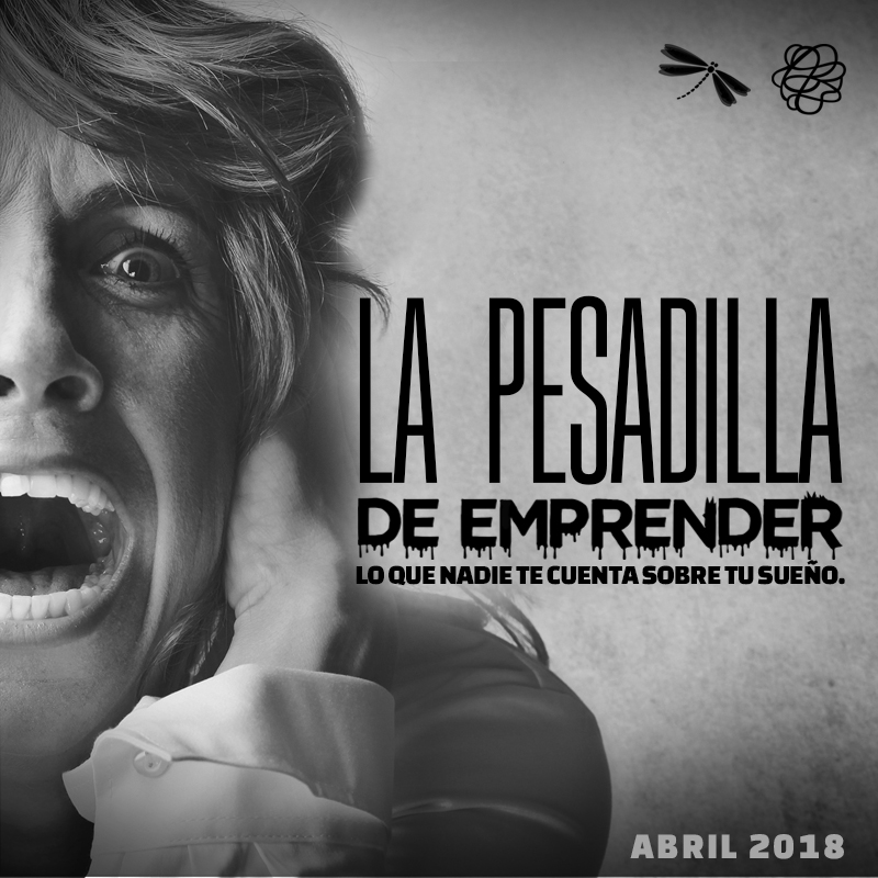 Taller: «La pesadilla de emprender, lo que nadie te cuenta de tu sueño ...